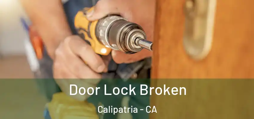 Door Lock Broken Calipatria - CA