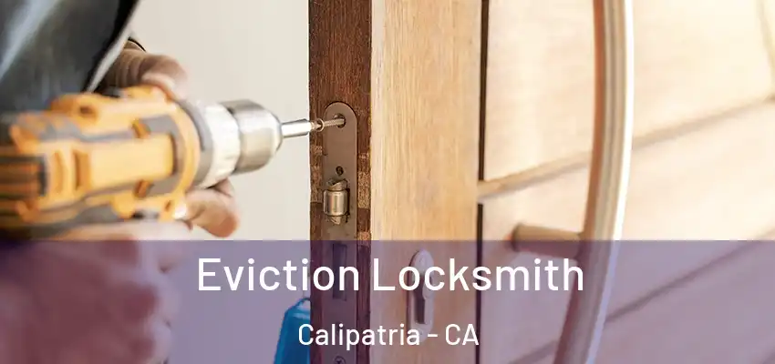 Eviction Locksmith Calipatria - CA