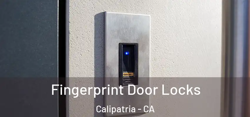 Fingerprint Door Locks Calipatria - CA