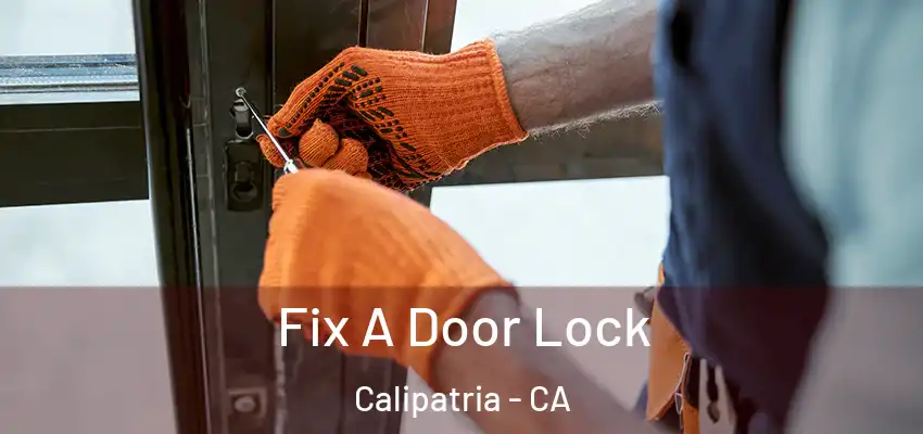  Fix A Door Lock Calipatria - CA