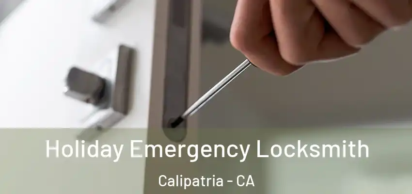  Holiday Emergency Locksmith Calipatria - CA