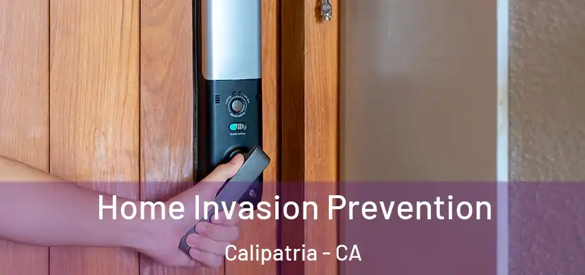 Home Invasion Prevention Calipatria - CA