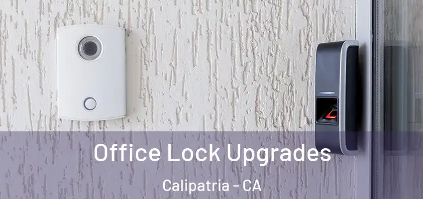 Office Lock Upgrades Calipatria - CA