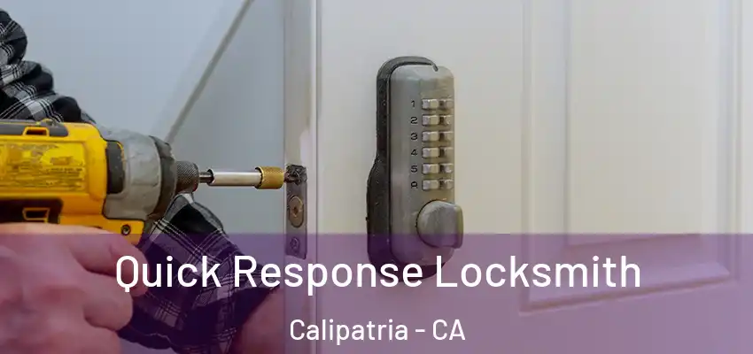 Quick Response Locksmith Calipatria - CA