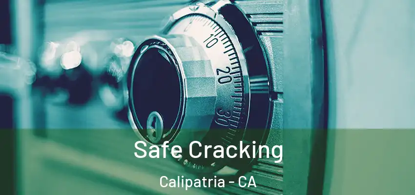  Safe Cracking Calipatria - CA