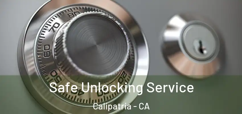 Safe Unlocking Service Calipatria - CA