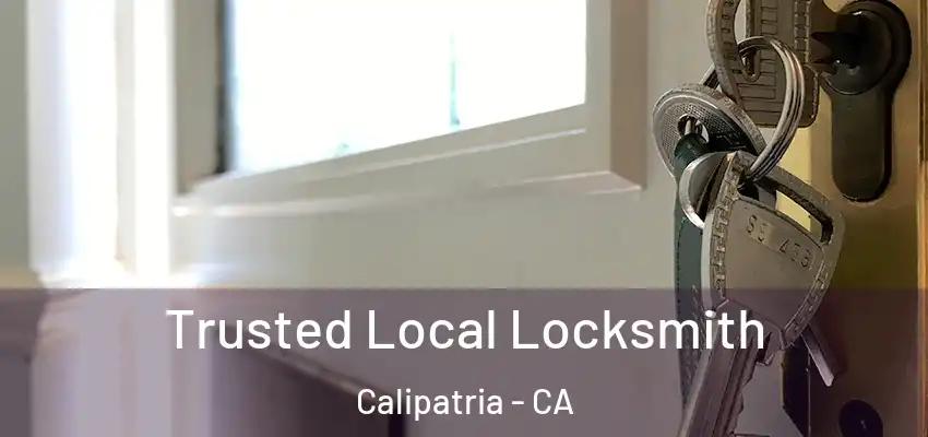 Trusted Local Locksmith Calipatria - CA
